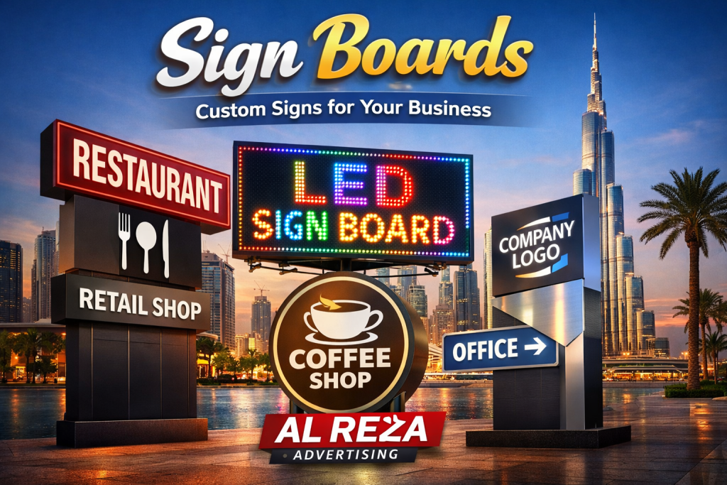 Custom LED sign boards and shop sign boards in Dubai manufactured by Al Reza Advertising