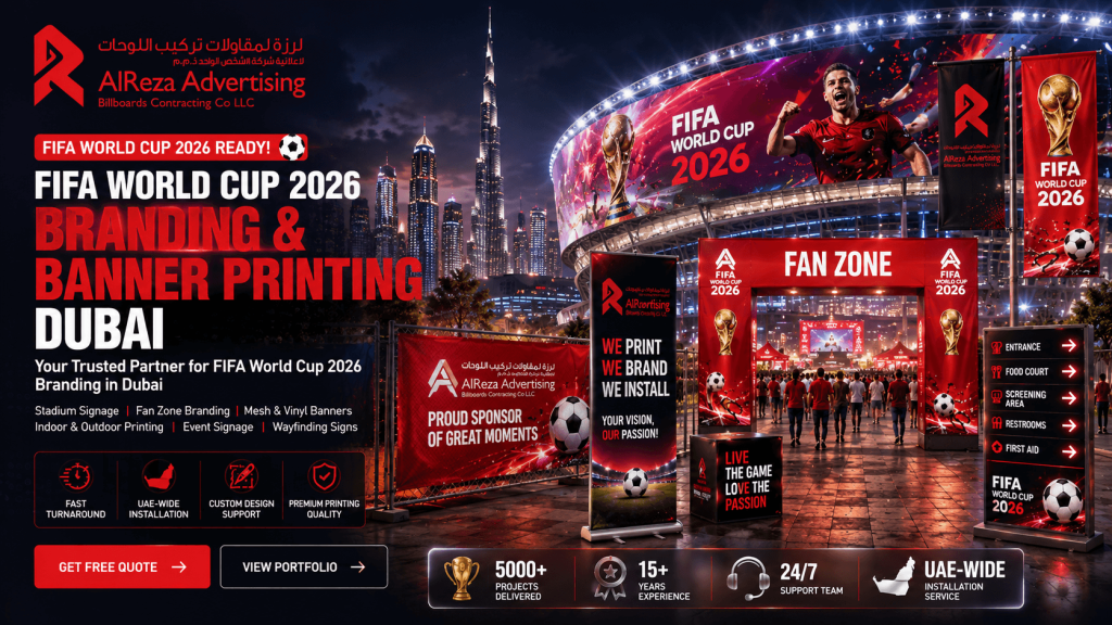 FIFA World Cup 2026 banner printing and event branding services in Dubai by Al Reza Advertising featuring fan zone signage, stadium branding, mesh banners, vinyl banners and large format printing.